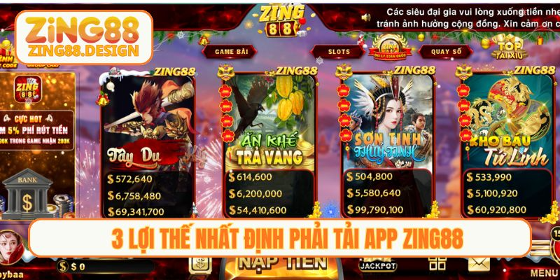 3 lợi thế nhất định phải Tải app Zing88