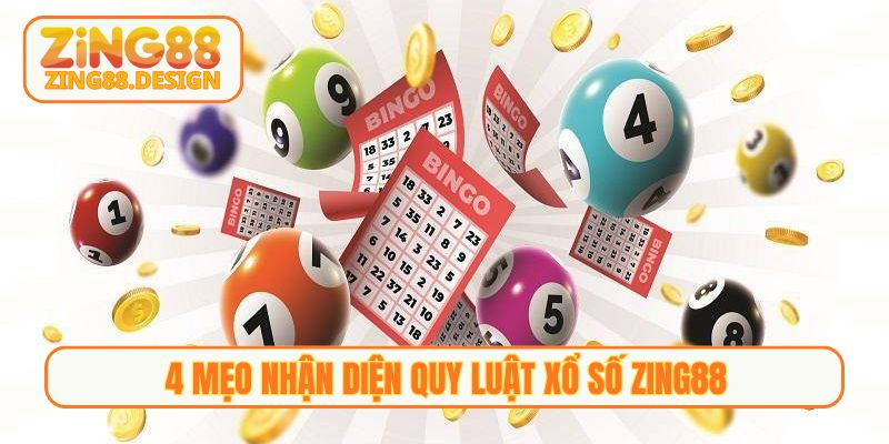 4 mẹo nhận diện quy luật Xổ số Zing88