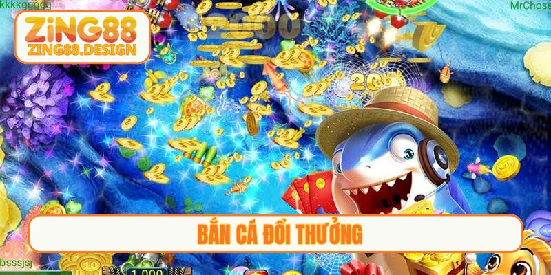 bắn cá đổi thưởng