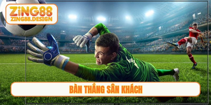 bàn thắng sân khách