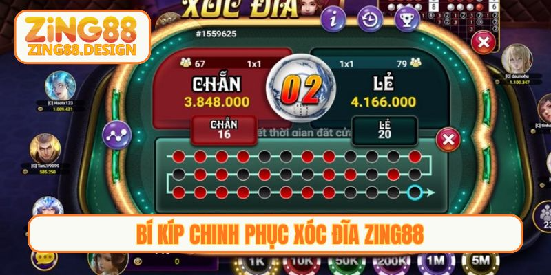 Bí kíp chinh phục xóc đĩa Zing88