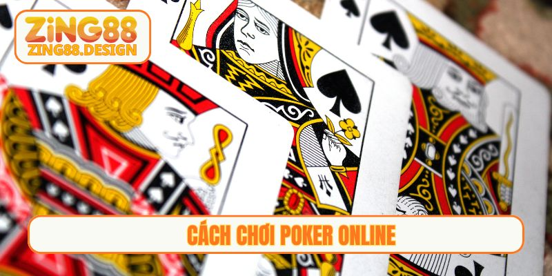 cách chơi poker online
