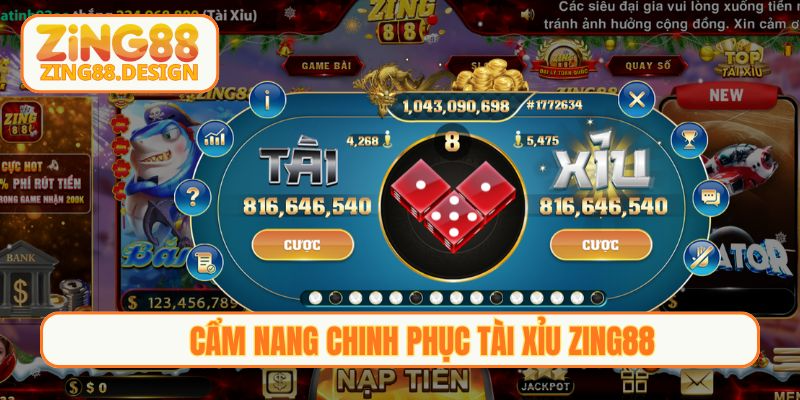 Cẩm nang chinh phục Tài xỉu Zing88