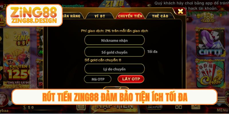 Rút tiền Zing88 đảm bảo tiện ích tối đa